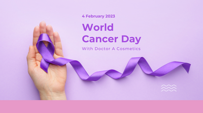 World Cancer Day With Doctor A Cosmetics
