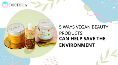 5 Ways Vegan Beauty Products Can Help Save the Environment